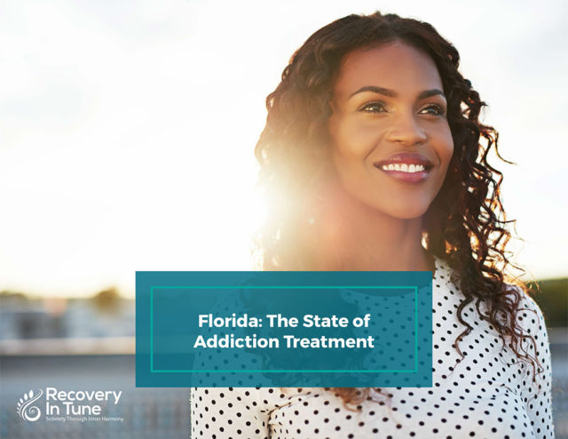 Florida: The State of Addiction Treatment recoveryintune.com ebooks florida the state of addiction treatment cover 640x494 1 1